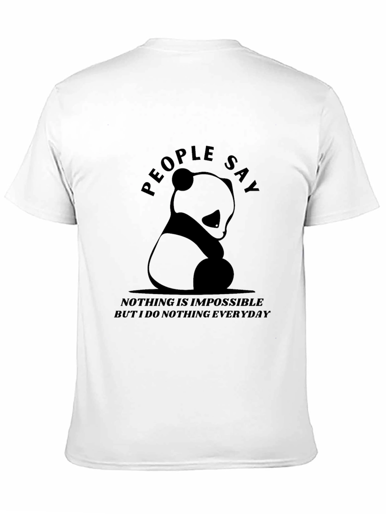 People Say Panda T-Shirt