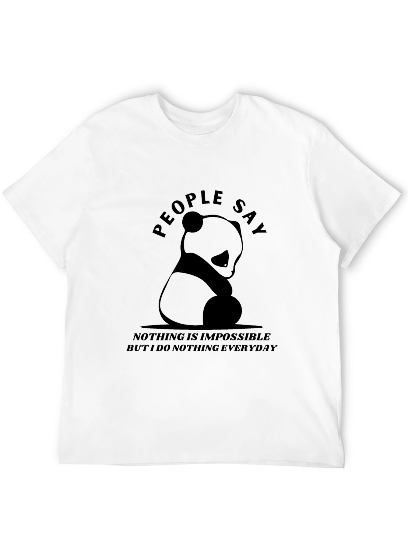 People Say Panda T-Shirt