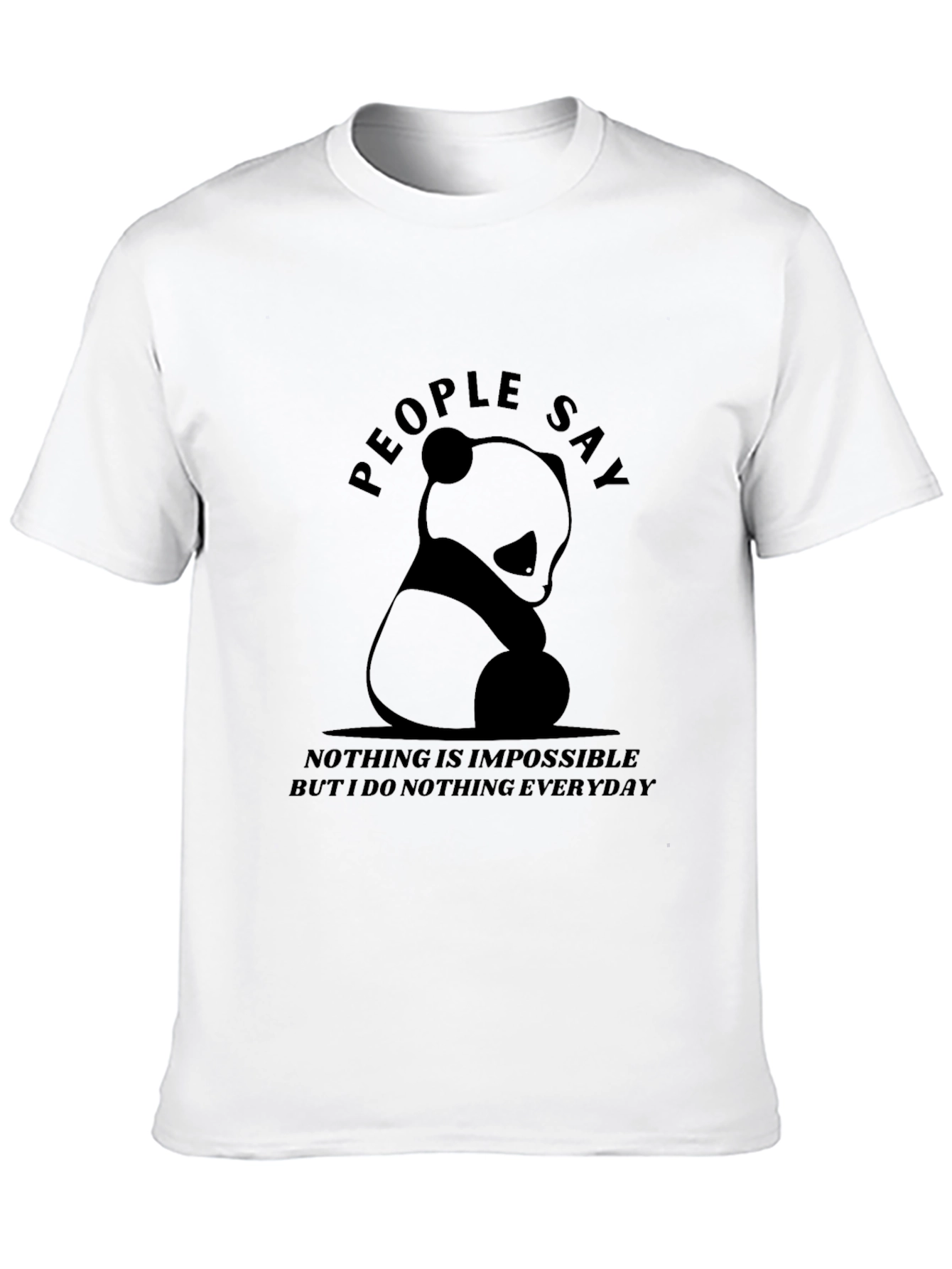 People Say Panda T-Shirt
