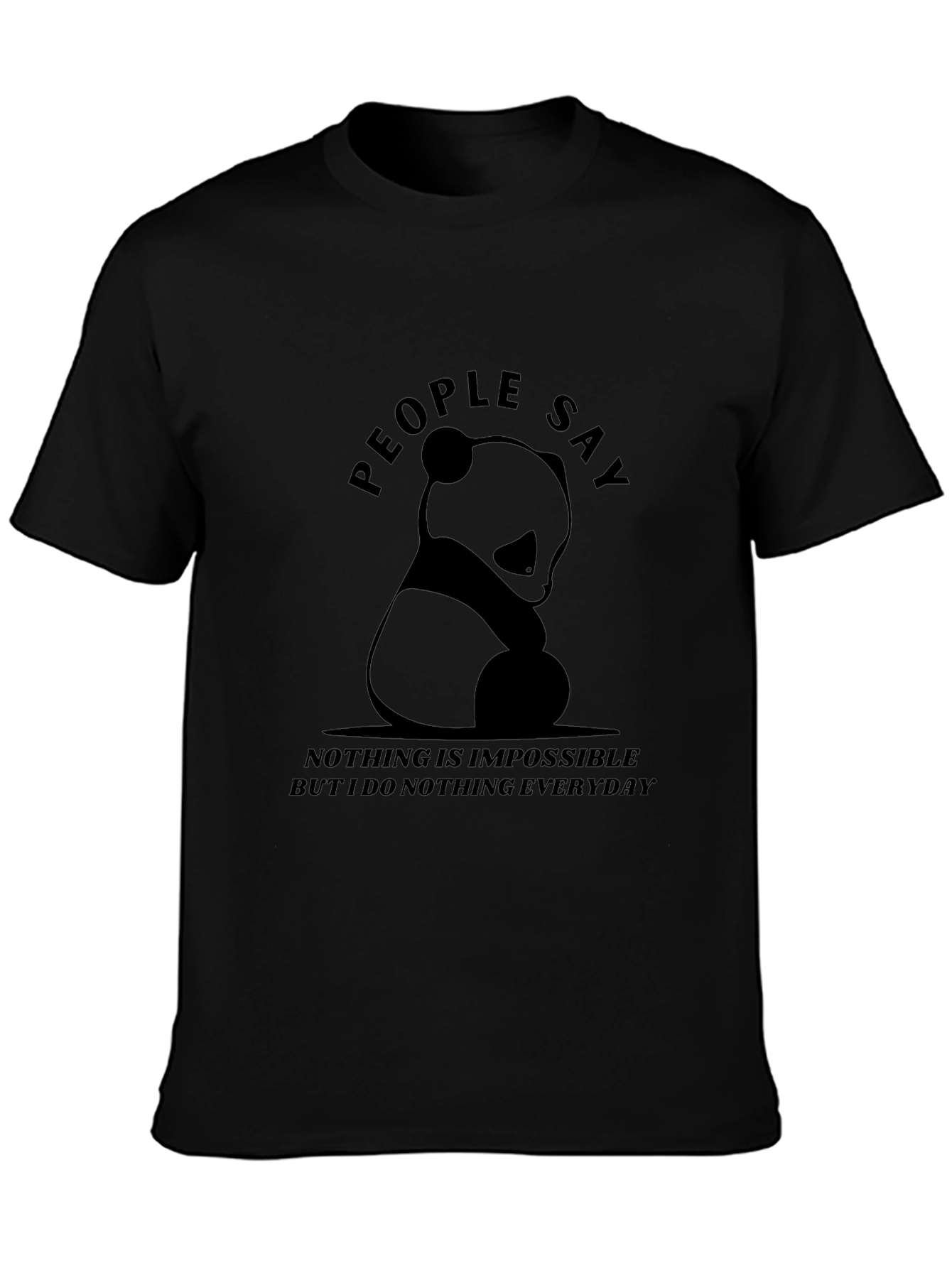People Say Panda T-Shirt