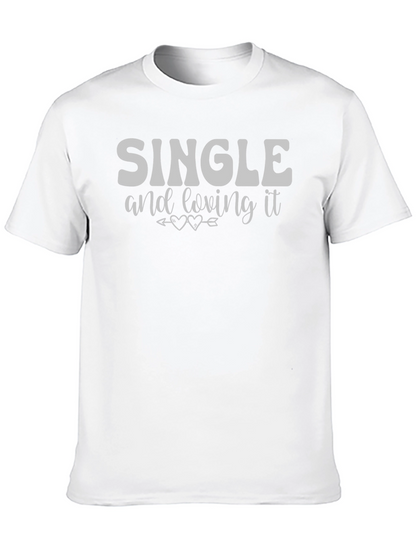 Single and Loving It Black T-Shirt