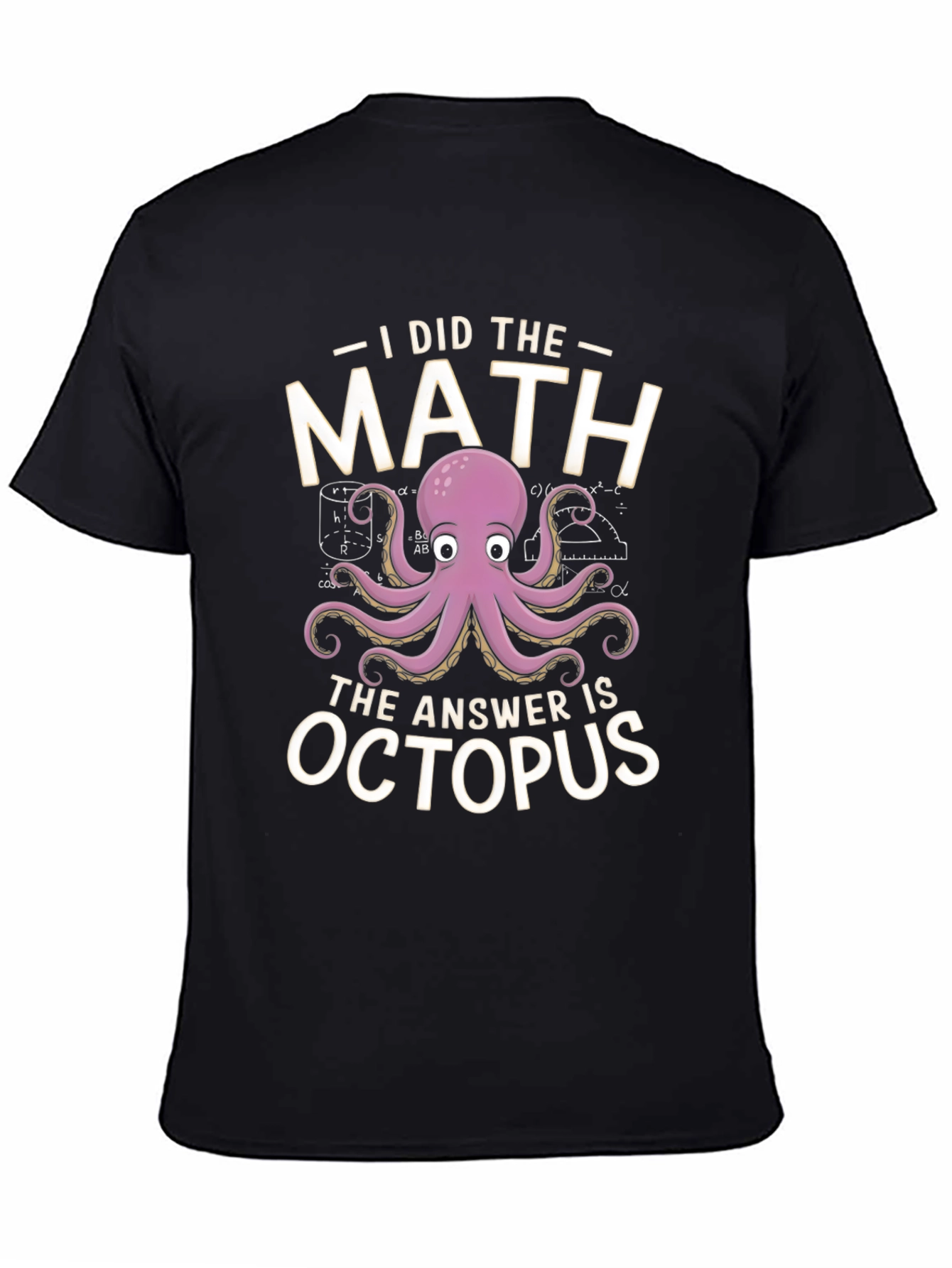 I Did the Math Octopus T-Shirt