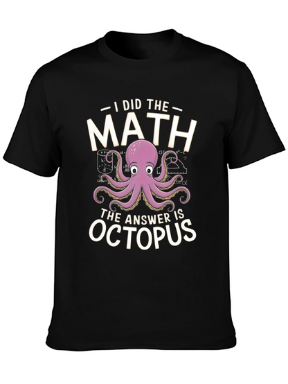 I Did the Math Octopus T-Shirt