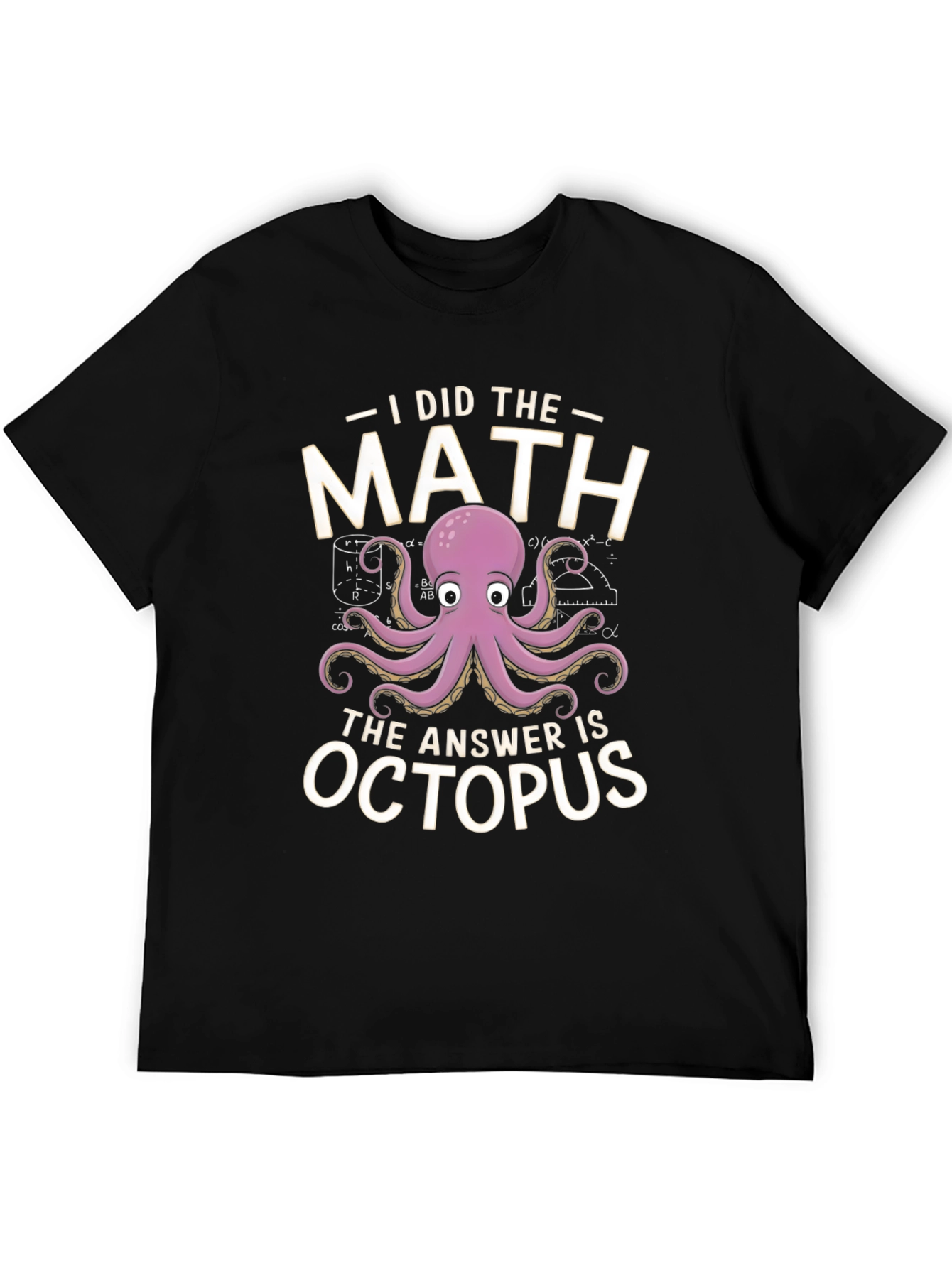 I Did the Math Octopus T-Shirt