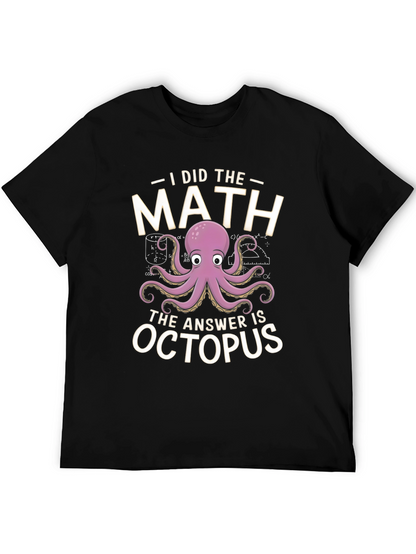 I Did the Math Octopus T-Shirt