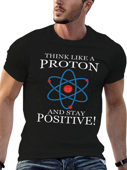 Think Like a Proton Positive Graphic Tee