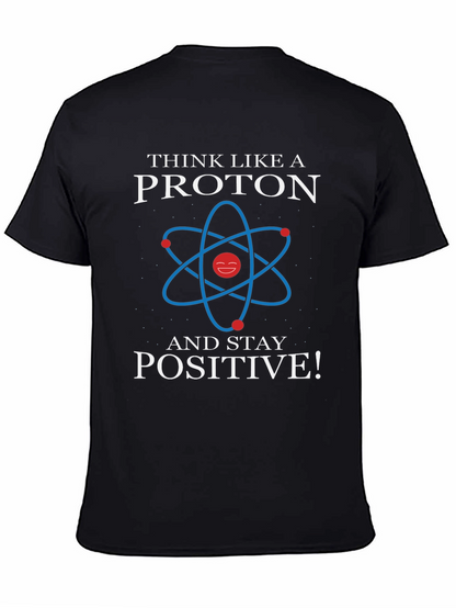 Think Like a Proton Positive Graphic Tee