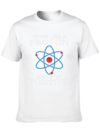 Think Like a Proton Positive Graphic Tee