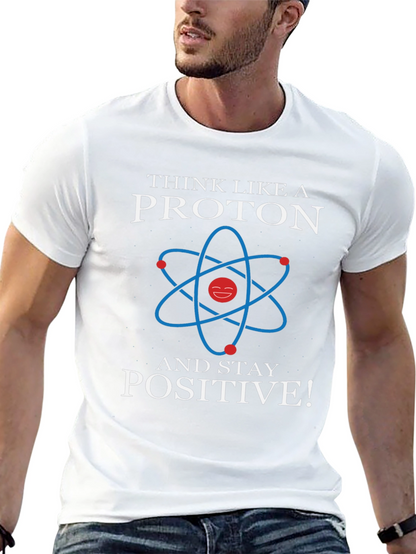 Think Like a Proton Positive Graphic Tee