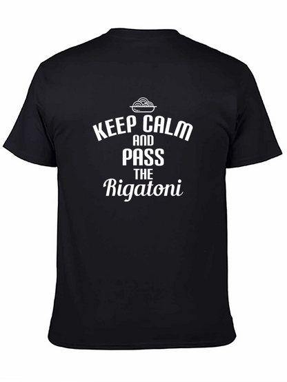 Keep Calm and Pass the Rigatoni T-Shirt