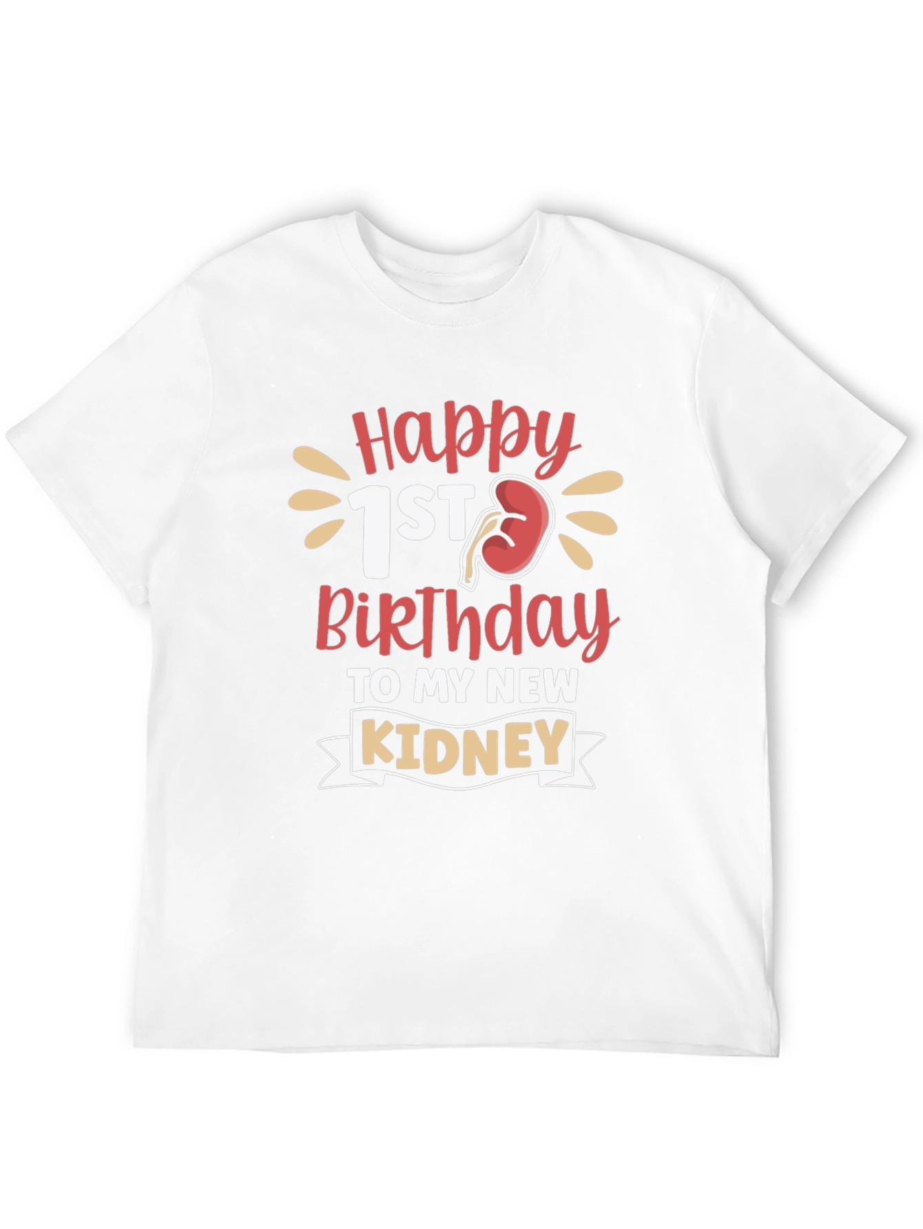 Happy 1st Kidney Birthday T-Shirt