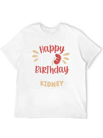 Happy 1st Kidney Birthday T-Shirt