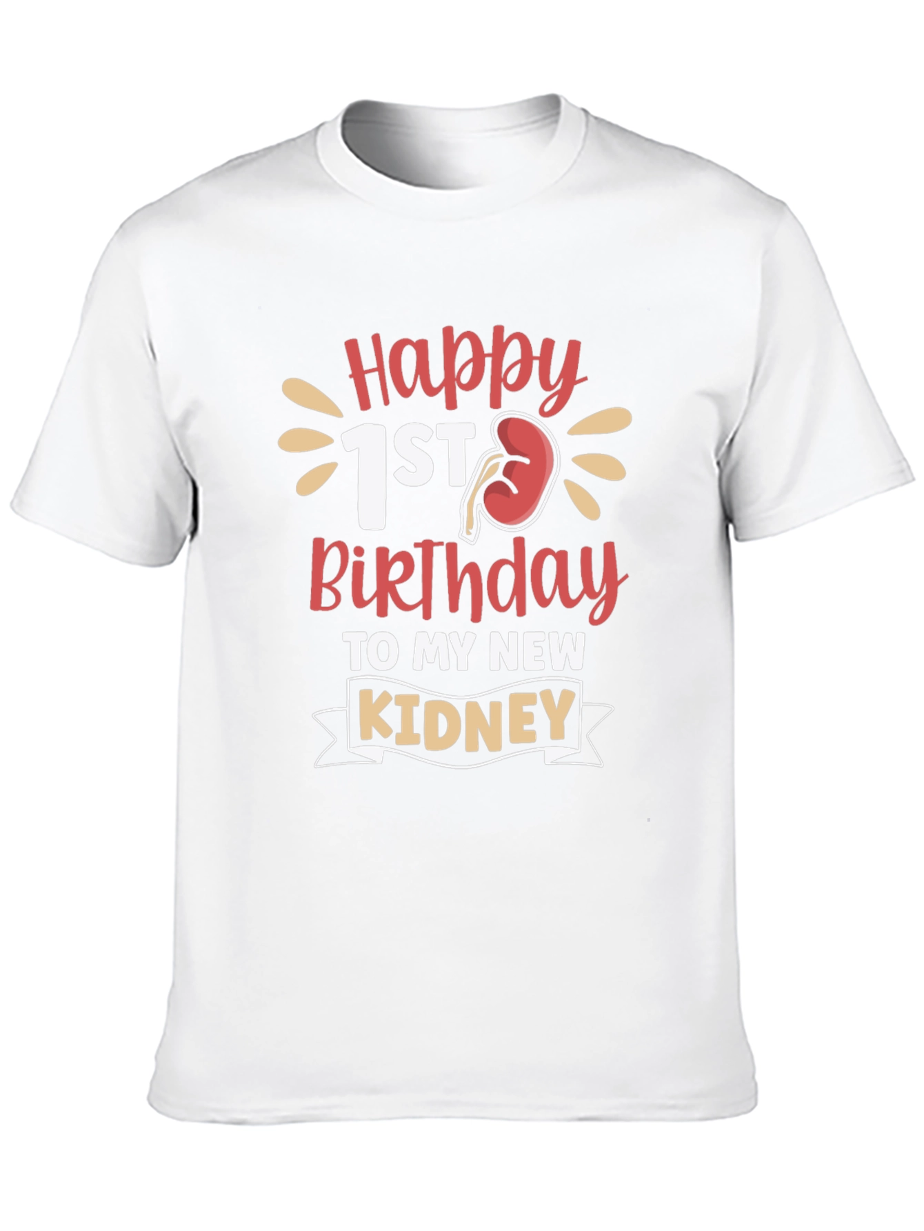 Happy 1st Kidney Birthday T-Shirt