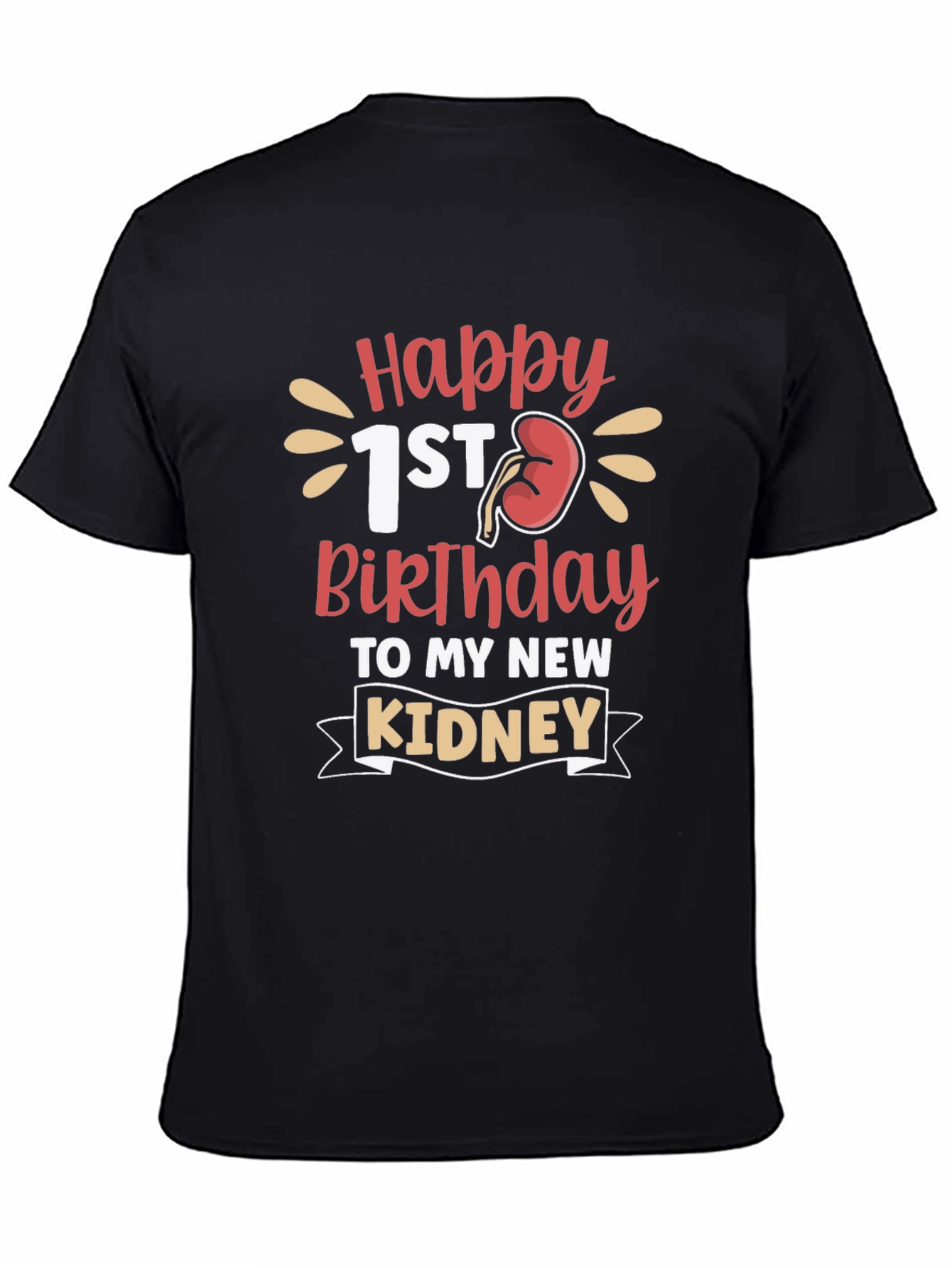 Happy 1st Kidney Birthday T-Shirt