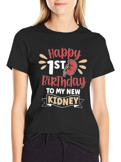 Happy 1st Kidney Birthday T-Shirt