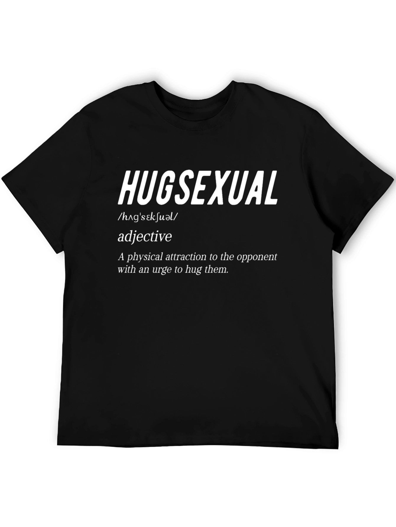 Hugsexual Definition T-Shirt