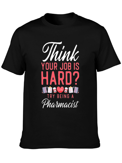 Pharmacist Hard Job T-Shirt - Black Casual Tee