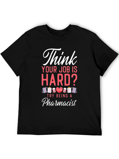 Pharmacist Hard Job T-Shirt - Black Casual Tee