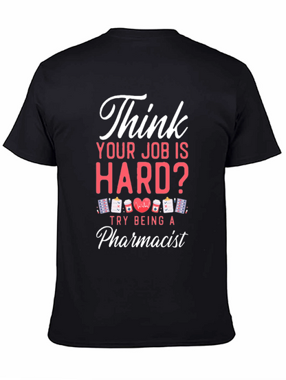 Pharmacist Hard Job T-Shirt - Black Casual Tee