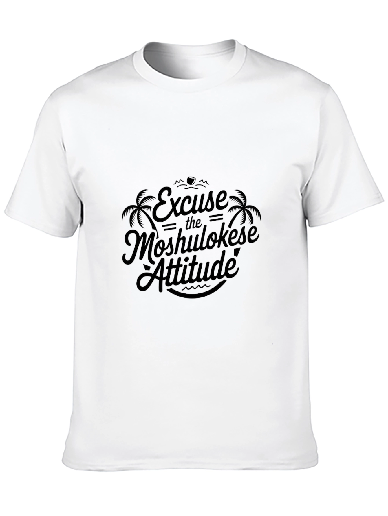 Excuse the Moshulokese Attitude Graphic T-Shirt