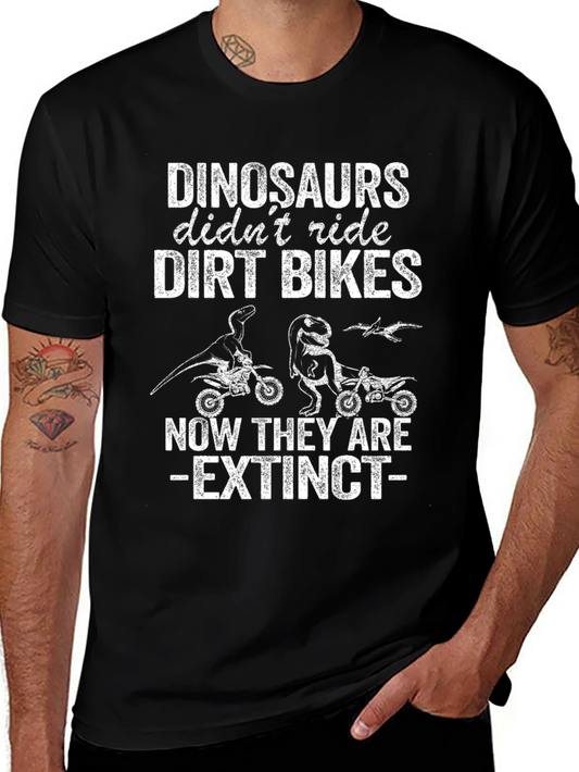 Dinosaurs Didnt Ride Dirt Bikes T-Shirt