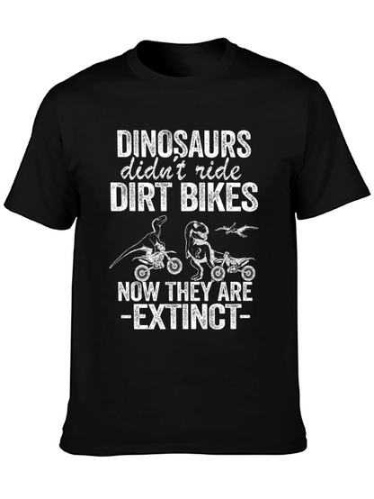 Dinosaurs Didnt Ride Dirt Bikes T-Shirt