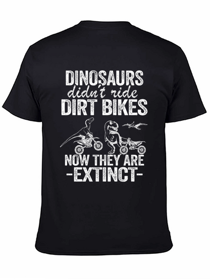 Dinosaurs Didnt Ride Dirt Bikes T-Shirt