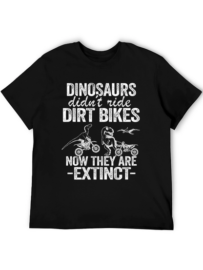 Dinosaurs Didnt Ride Dirt Bikes T-Shirt