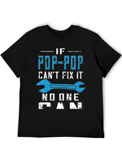 Pop-Pop Fix It T-Shirt - Gift for Grandfather