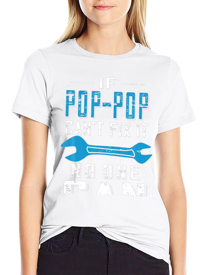 Pop-Pop Fix It T-Shirt - Gift for Grandfather