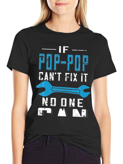 Pop-Pop Fix It T-Shirt - Gift for Grandfather