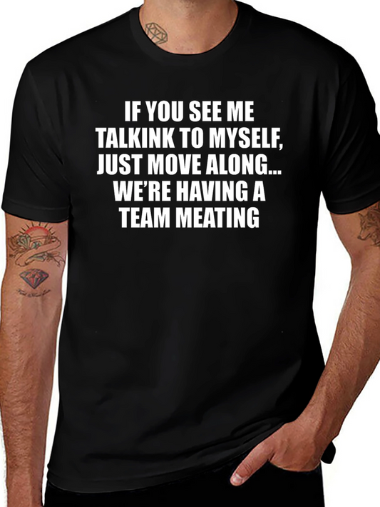 Team Meeting T-Shirt Funny Slogan Tee