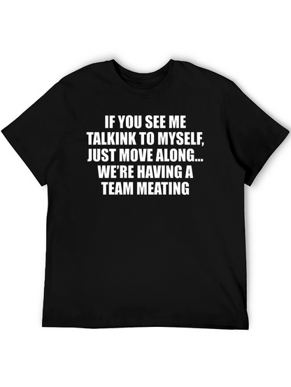 Team Meeting T-Shirt Funny Slogan Tee