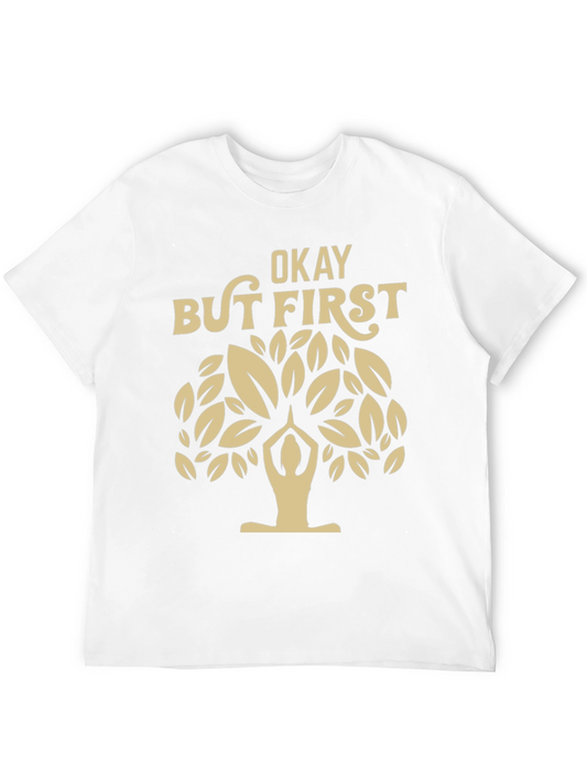 Yoga Tree Black T-Shirt: Okay But First Yoga