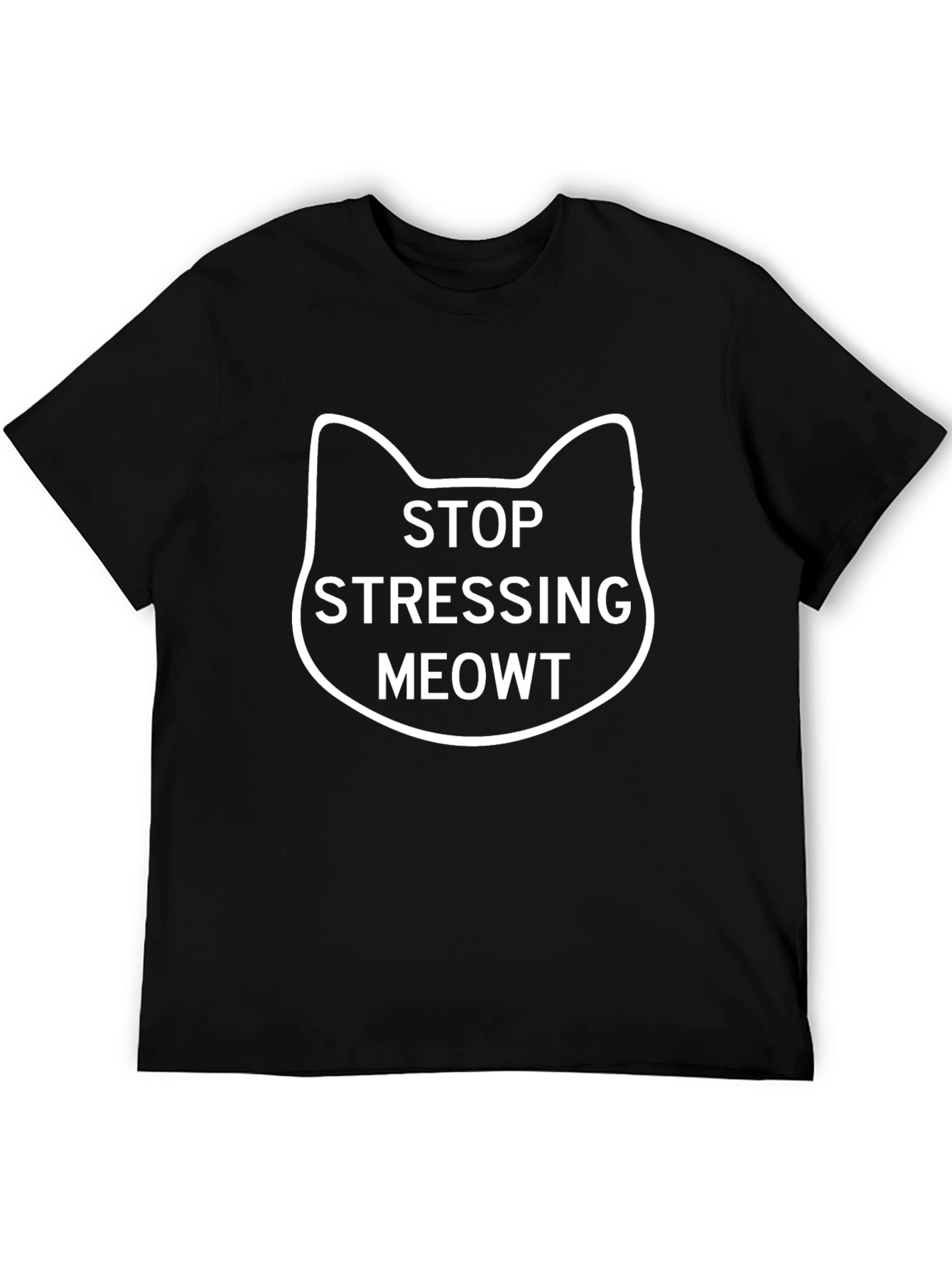 Stop Stressing Meowt T-Shirt | Funny Cat Tee