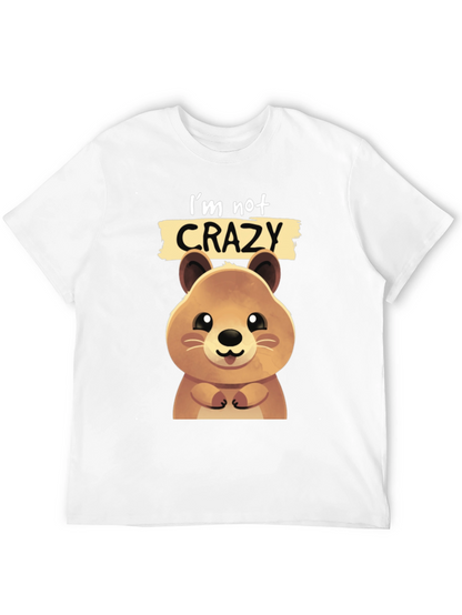 Cute Quokka Im Not Crazy Graphic T-Shirt