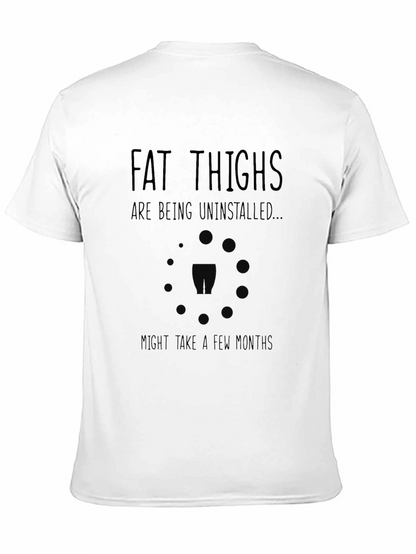 Fat Thighs Being Uninstalled T-Shirt