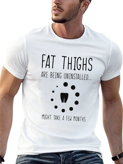 Fat Thighs Being Uninstalled T-Shirt