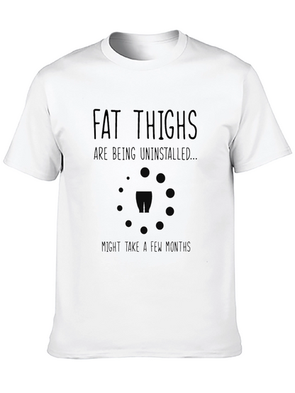 Fat Thighs Being Uninstalled T-Shirt
