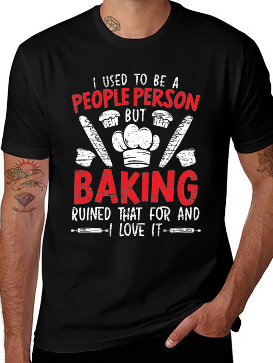 Baking Lover T-Shirt: I Used To Be A People Person