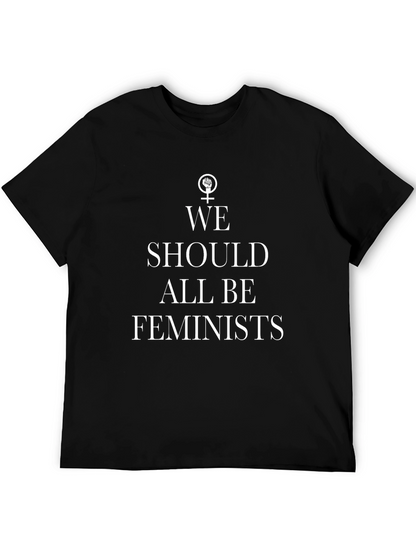 Feminist Statement T-Shirt - We Should All Be Feminists