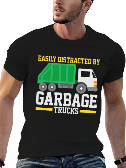 Easily Distracted by Garbage Trucks T-Shirt