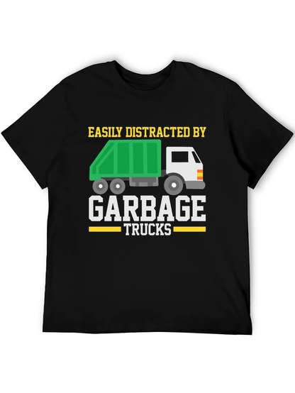 Easily Distracted by Garbage Trucks T-Shirt