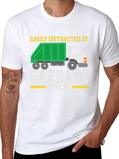 Easily Distracted by Garbage Trucks T-Shirt