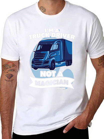 Truck Driver T-Shirt - Not a Magician Tee