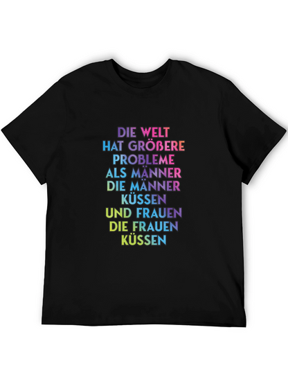 Rainbow Text T-Shirt - Die Welt Hat Größere Probleme