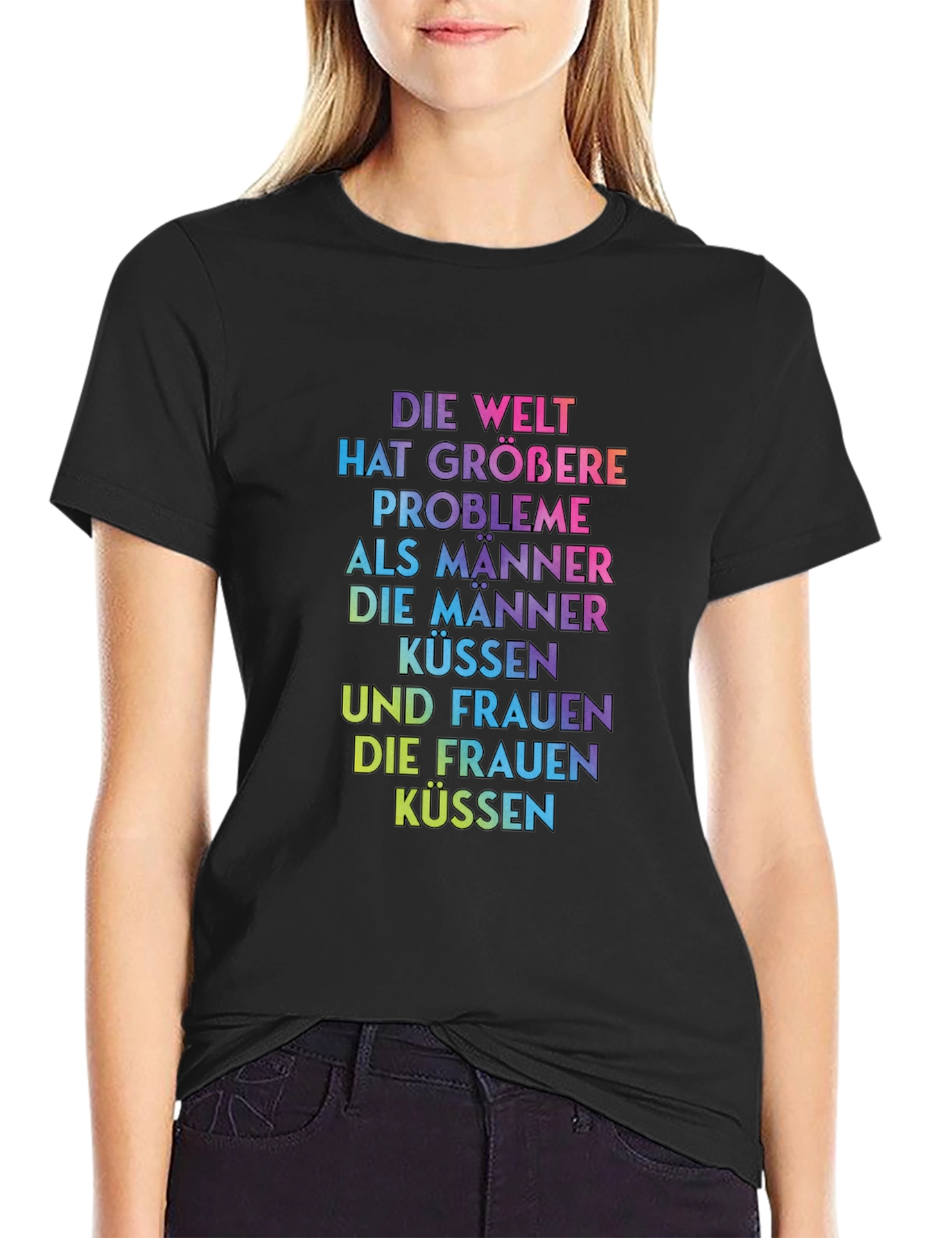 Rainbow Text T-Shirt - Die Welt Hat Größere Probleme