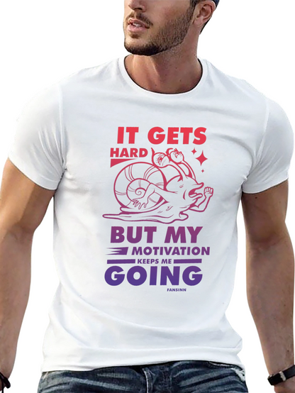 Motivational Snail Graphic T-Shirt - It Gets Hard