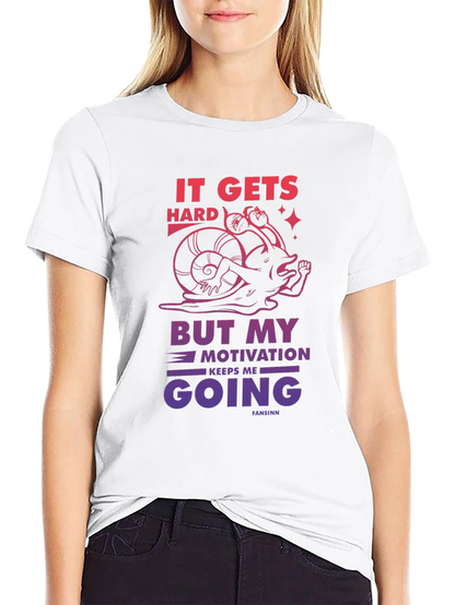 Motivational Snail Graphic T-Shirt - It Gets Hard