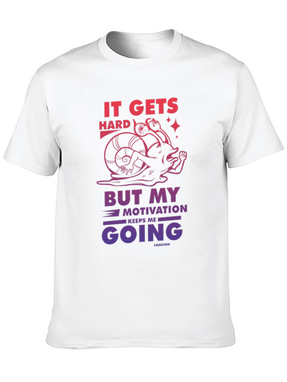 Motivational Snail Graphic T-Shirt - It Gets Hard